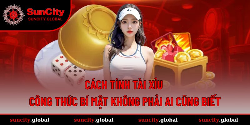 cách tính Tài Xỉu